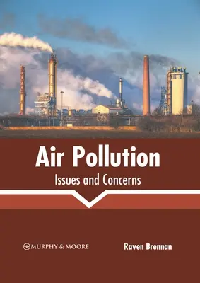 Contaminación atmosférica: Problemas y preocupaciones - Air Pollution: Issues and Concerns