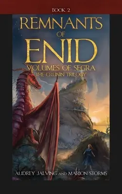 Restos de Enid: Volúmenes de Segra; Trilogía de Crunin, Libro 2 - Remnants of Enid: Volumes of Segra; The Crunin Trilogy, Book 2