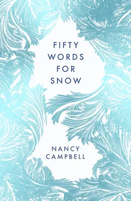 Cincuenta palabras para la nieve - Fifty Words for Snow