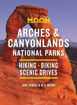 Moon Arches & Canyonlands National Parks: Senderismo, Ciclismo, Paseos Panorámicos - Moon Arches & Canyonlands National Parks: Hiking, Biking, Scenic Drives