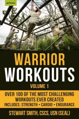 Warrior Workouts, Volumen 1: Más de 100 de los entrenamientos más desafiantes jamás creados - Warrior Workouts, Volume 1: Over 100 of the Most Challenging Workouts Ever Created