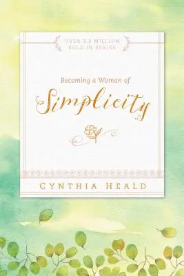 Llegar a ser una mujer sencilla - Becoming a Woman of Simplicity