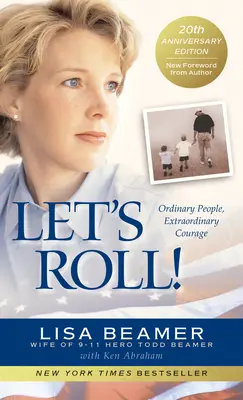 ¡A rodar! Gente corriente, coraje extraordinario - Let's Roll!: Ordinary People, Extraordinary Courage