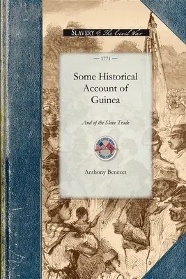 Historia de Guinea: Su situación, sus productos y la disposición general de sus habitantes. con una investigación sobre el auge y el progreso de la civilización guineana. - Some Historical Account of Guinea: Its Situation, Produce and the General Disposition of Its Inhabitants. with an Inquiry Into the Rise and Progress o