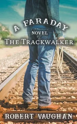 El caminante: Una novela de Faraday - The Trackwalker: A Faraday Novel