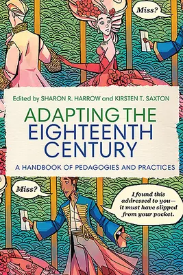 Adaptar el siglo XVIII: Manual de pedagogías y prácticas - Adapting the Eighteenth Century: A Handbook of Pedagogies and Practices