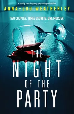 La noche de la fiesta: Un thriller psicológico totalmente asombroso - The Night of the Party: A totally jaw-dropping psychological thriller