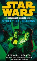 Star Wars: Noches de Coruscant II - Calle de las Sombras - Star Wars: Coruscant Nights II - Street of Shadows
