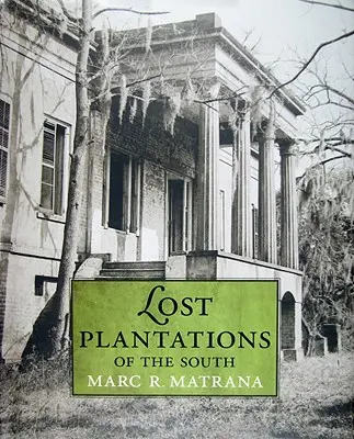 Plantaciones perdidas del Sur - Lost Plantations of the South