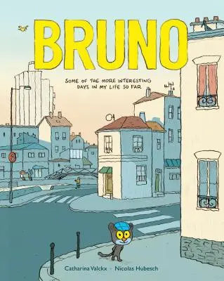 Bruno: Algunos de los días más interesantes de mi vida hasta ahora - Bruno: Some of the More Interesting Days in My Life So Far