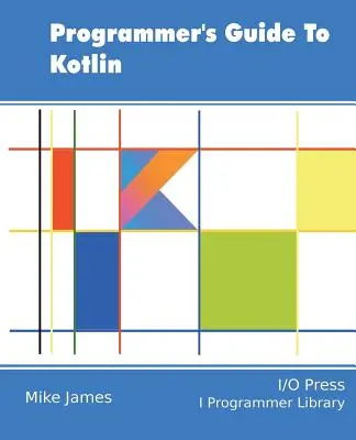 Guía del programador para Kotlin - Programmer's Guide To Kotlin