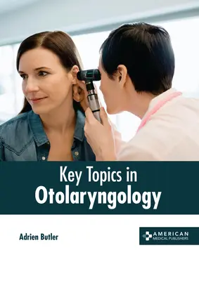 Temas clave en otorrinolaringología - Key Topics in Otolaryngology