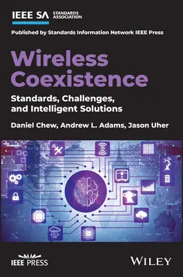 Drahtlose Koexistenz: Standards, Herausforderungen und intelligente Lösungen - Wireless Coexistence: Standards, Challenges, and Intelligent Solutions