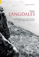 Langdales - Paisaje y prehistoria en un valle de Lakeland - Langdales - Landscape and Prehistory in a Lakeland Valley