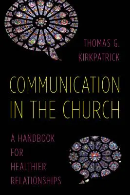 La comunicación en la Iglesia: Manual para unas relaciones más sanas - Communication in the Church: A Handbook for Healthier Relationships