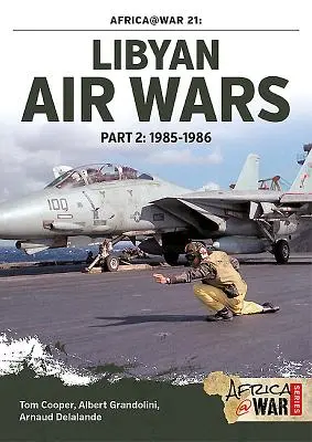 Guerras aéreas libias. Parte 2: 1985-1986 - Libyan Air Wars. Part 2: 1985-1986