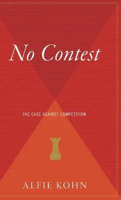 Sin competencia: Los argumentos contra la competencia - No Contest: The Case Against Competition