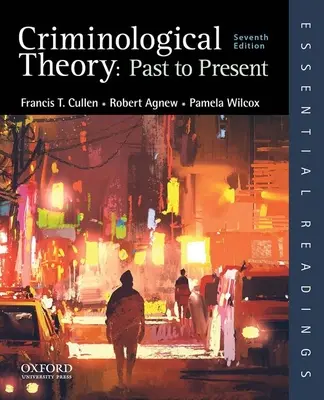 Teoría criminológica: Del pasado al presente - Criminological Theory: Past to Present