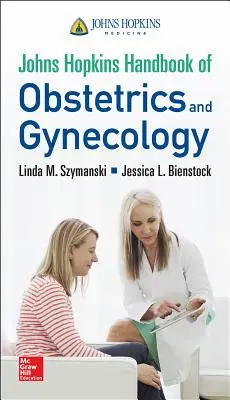 Manual Johns Hopkins de Obstetricia y Ginecología - Johns Hopkins Handbook of Obstetrics and Gynecology