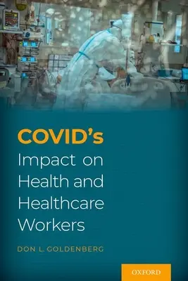 El impacto de Covid en la salud y el personal sanitario - Covid's Impact on Health and Healthcare Workers