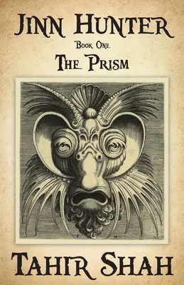 Cazador de jinn: Libro Uno: El Prisma - Jinn Hunter: Book One: The Prism