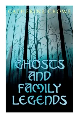 Fantasmas y leyendas familiares: Historias de terror y cuentos sobrenaturales - Ghosts and Family Legends: Horror Stories & Supernatural Tales