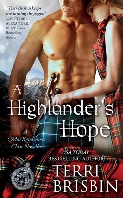 La esperanza de un Highlander: novela del clan MacKendimen: Una novela del clan MacKendimen - A Highlander's Hope - A MacKendimen Clan Novella: A MacKendimen Clan Novella