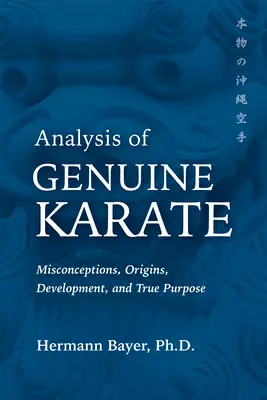 Análisis del auténtico kárate: Conceptos erróneos, orígenes, desarrollo y verdadero propósito - Analysis of Genuine Karate: Misconceptions, Origins, Development, and True Purpose