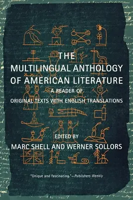 Antología multilingüe de la literatura americana: Un lector de textos originales con traducciones al inglés - The Multilingual Anthology of American Literature: A Reader of Original Texts with English Translations