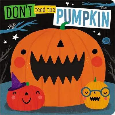 No alimentes a la calabaza - Don't Feed the Pumpkin