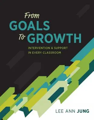 De los objetivos al crecimiento: Intervención y apoyo en todas las aulas - From Goals to Growth: Intervention & Support in Every Classroom