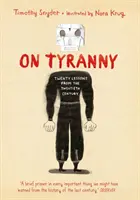 Sobre la tiranía Edición gráfica - Veinte lecciones del siglo XX - On Tyranny Graphic Edition - Twenty Lessons from the Twentieth Century