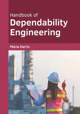 Manual de ingeniería de la fiabilidad - Handbook of Dependability Engineering