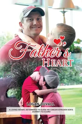 Father's Heart: Un padre cariñoso, decidido a guiar a su hijo enfermo de cáncer en el camino hacia la curación. - Father's Heart: A Loving Father, Determined to Guide His Cancer-Stricken Son's Journey to a Cure