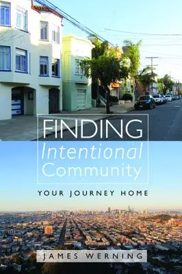 Encontrar una comunidad intencional - Finding Intentional Community