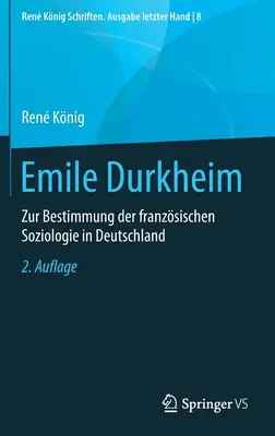 Emile Durkheim: Sobre la definición de la sociología francesa en Alemania - Emile Durkheim: Zur Bestimmung Der Franzsischen Soziologie in Deutschland