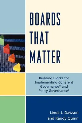 Consejos que importan: Building Blocks for Implementing Coherent Governance» y “Policy Governance”. - Boards that Matter: Building Blocks for Implementing Coherent Governance' and Policy Governance'