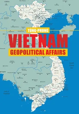 Asuntos geopolíticos de Vietnam - Vietnam Geopolitical Affairs