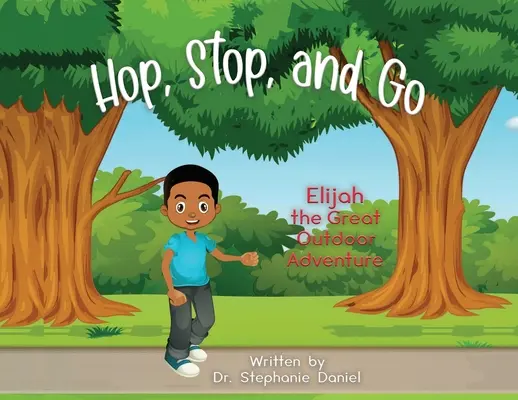 Salto, alto y marcha: Elías, la gran aventura al aire libre - Hop, Stop, and Go: Elijah the Great Outdoor Adventure