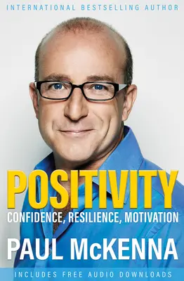 Positividad: Optimismo, resiliencia, confianza y motivación - Positivity: Optimism, Resilience, Confidence and Motivation