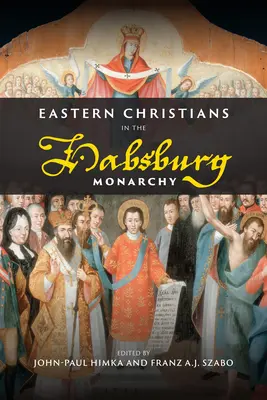 Los cristianos orientales en la monarquía de los Habsburgo - Eastern Christians in the Habsburg Monarchy