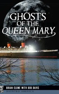 Los fantasmas del Queen Mary - Ghosts of the Queen Mary