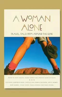 Una mujer sola: Relatos de viajes por el mundo - A Woman Alone: Travel Tales from Around the Globe