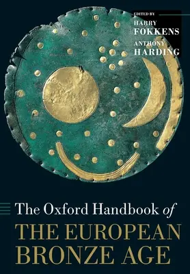 Manual Oxford de la Edad de Bronce europea - Oxford Handbook of the European Bronze Age
