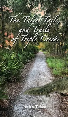 Cuentos, colas y senderos de Triple Creek - The Tales, Tails, and Trails of Triple Creek