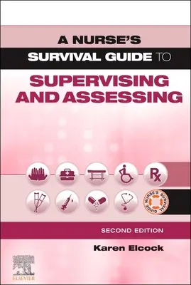 Guía de supervivencia de la enfermera para supervisar y evaluar - A Nurse's Survival Guide to Supervising and Assessing