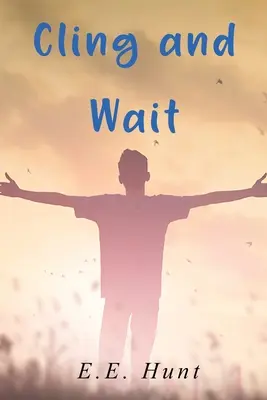 Aferrarse y esperar - Cling and Wait