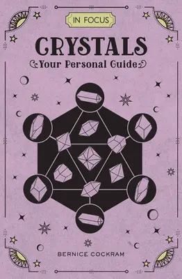 In Focus Crystals: Su Guía Personal - In Focus Crystals: Your Personal Guide