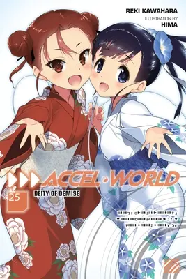 Accel World, Vol. 25 (Novela Ligera): Deity of Demise - Accel World, Vol. 25 (Light Novel): Deity of Demise