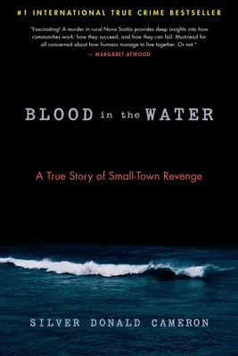 Sangre en el agua: Una historia real de venganza en un pueblo pequeño - Blood in the Water: A True Story of Small-Town Revenge